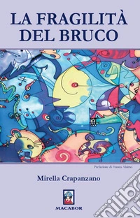 La fragilità del bruco libro