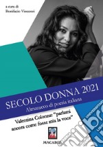 Secolo donna 2021. Valentina Colonna: «parlami ancora come fosse mia la voce» libro