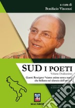 Sud. I poeti. Vol. 12: Gianni Rescigno: «siamo anime senza nomi che brillano nel silenzio dell'attesa» libro