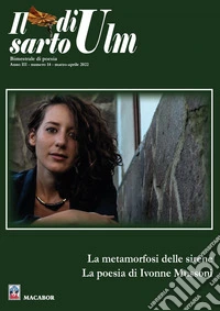 Il sarto di Ulm. Vol. 14: La metamorfosi delle sirene. La poesia di Ivonne Mussoni libro