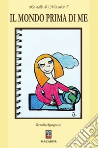Il mondo prima di me