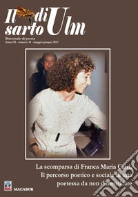 Il sarto di Ulm (2022). Vol. 15: La scomparsa di Franca Maria Catri. Il percorso poetico e sociale di una poetessa da non dimenticare libro