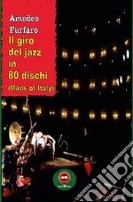 Il giro del jazz in 80 dischi (maps of italy) libro