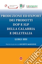 Produzione ed export dei prodotti DOP e IGP della Calabria e dell'Italia libro