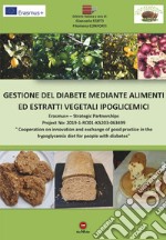 Gestione del diabete mediante alimenti ed estratti vegetali ipoglicemici