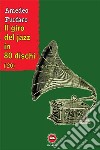 Il giro del jazz in 80 dischi ('20) libro