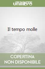 Il tempo molle