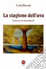 La stagione dell'uva libro