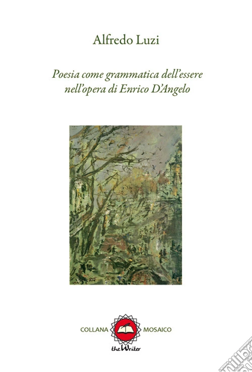 Poesia come grammatica dell'essere nell'opera di Enrico D'Angelo