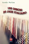 100 dischi di jazz italiano libro di Furfaro Amedeo