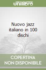 Nuovo jazz italiano in 100 dischi libro