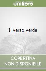 Il verso verde
