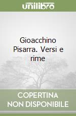 Gioacchino Pisarra. Versi e rime