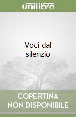 Voci dal silenzio