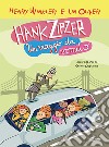 Hank Zipzer. Un viaggio da vomito. Vol. 12 libro di Winkler Henry Oliver Lin