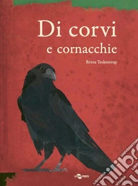 Di corvi e cornacchie. Ediz. a colori