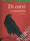 Di corvi e cornacchie. Ediz. a colori libro