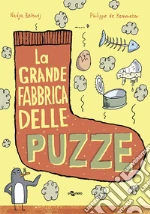 La grande fabbrica delle puzze libro