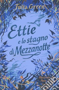 Ettie e lo stagno di mezzanotte libro