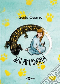 Salamandra. Ediz. a colori libro