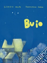 Buio. Ediz. a colori libro