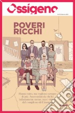 Ossigeno (2021). Vol. 3: Poveri ricchi libro