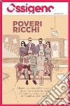 Ossigeno (2021). Vol. 3: Poveri ricchi libro