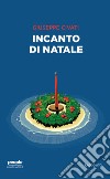 Incanto di Natale libro