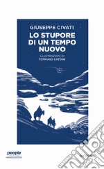 Lo stupore di un tempo nuovo libro