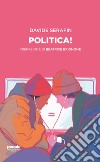 Politica! libro di Serafin Davide