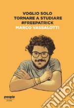 Voglio solo tornare a studiare #freepatrick