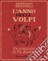 L'anno delle volpi. Un armanacco da Val Lemuria libro