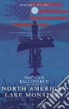 North american lake monsters libro di Ballingrud Nathan