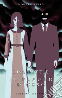Il flauto d'osso. Storie di amore e di morte