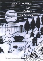 Le zebre di Venere libro