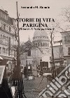 Storie di vita parigina. Histoires de la vie parisien libro