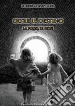 Oltre il destino. La porta di Sion