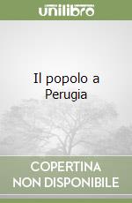 Il popolo a Perugia libro