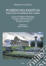 Poseidonia-Paestum. Guida storica dei monumenti greci e romani libro