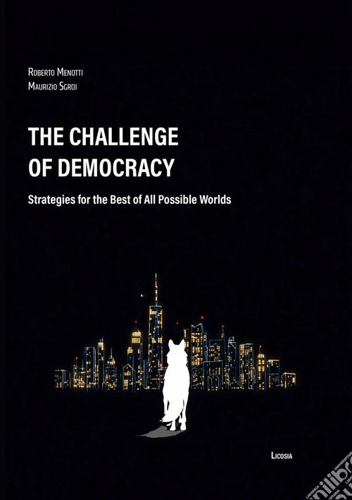 The challenge of democracy. Strategies for the best of all possible worlds