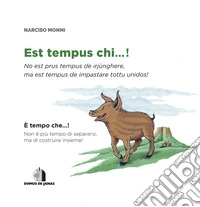 Est tempus chi...!-È tempo che...!