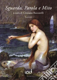 Sguardo, Parola E Mito