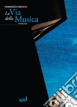 La via della musica libro