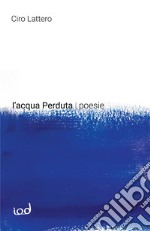 L'acqua perduta libro