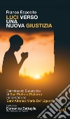 Luci verso una nuova giustizia. Dal miracolo Eucaristico di San Pietro a Patierno raccontato da Sant'Alfonso Maria De' Liguori libro