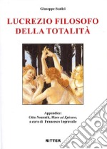 Lucrezio filosofo della totalità libro