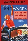 Dieci milioni di Maggiolini. Hitler, Porsche e la Volkswagen libro di Saint-Loup