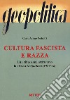 Cultura fascista e razza. Una riflessione attraverso la rivista Geopolitica (1939-42) libro di Pedretti Carlo Arrigo