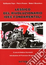 Lessico rivoluzionario. Idee fondamentali libro