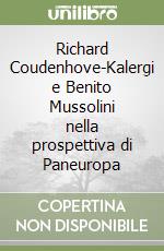 Richard Coudenhove-Kalergi e Benito Mussolini nella prospettiva di Paneuropa libro